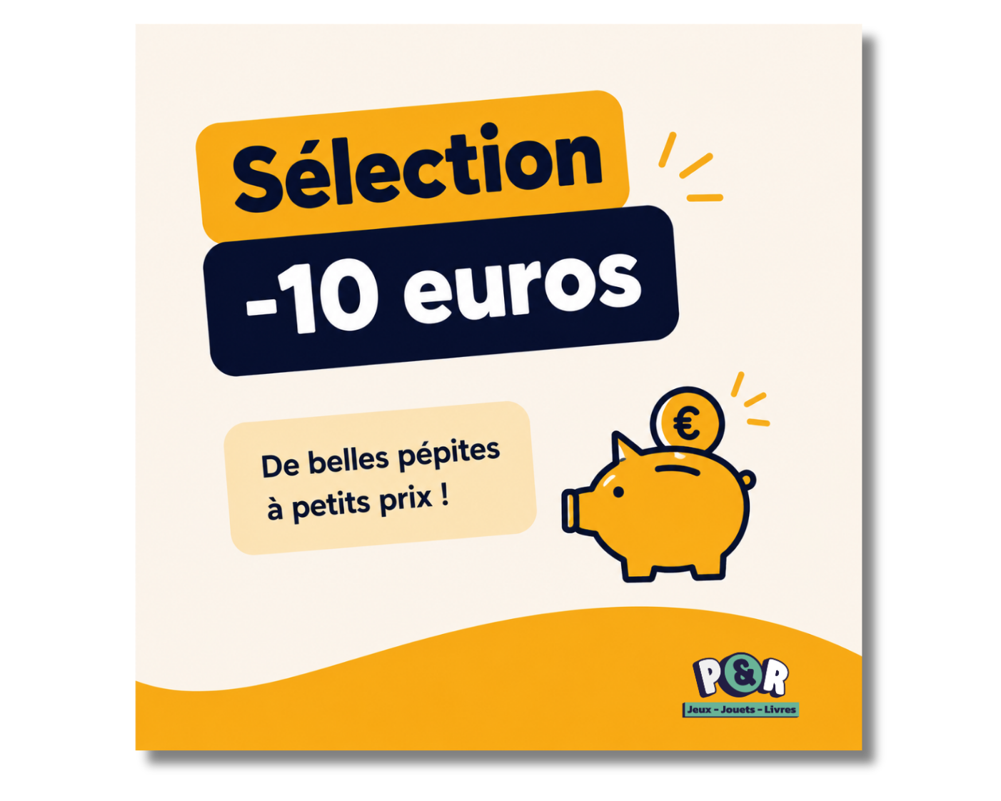 Petits prix – 10€ et moins